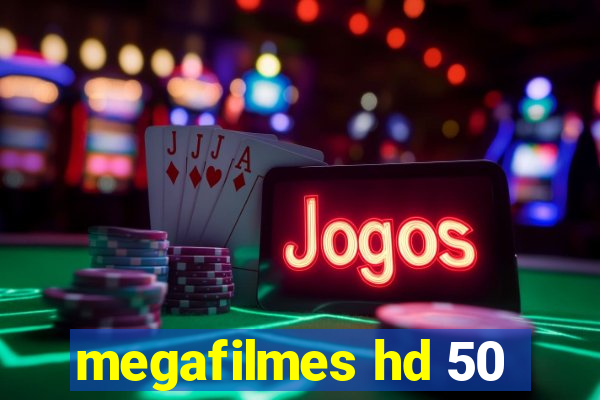 megafilmes hd 50